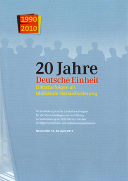 20 Jahre Deutsche Einheit – Diktaturfolgen als bleibende Herausforderung.