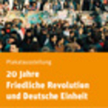 20 Jahre Friedliche Revolution und Deutsche Einheit.