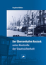 Der Überseehafen Rostock unter Kontrolle der Staatssicherheit