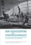 DDR-Staatsdoping und Sportgeschädigte